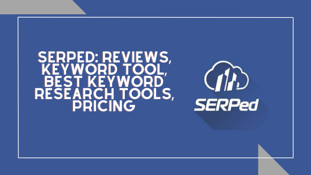 SERPed Review