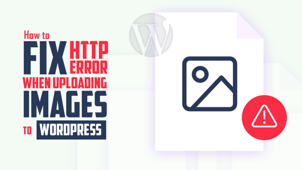 How to fix HTTP error when uploading images to WordPress?