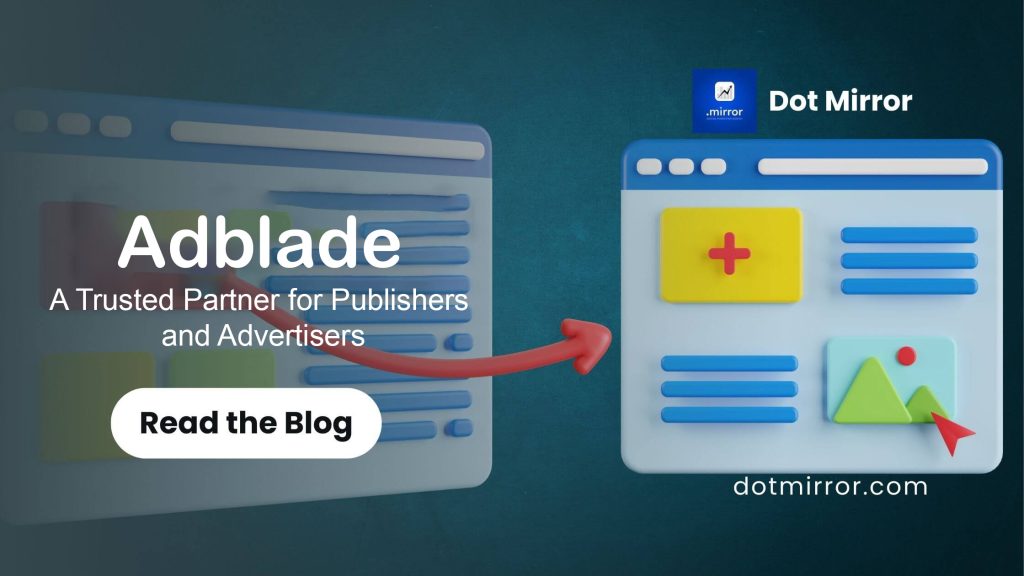 Adblade: A Trusted Partner for Publishers and Advertisers