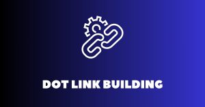 Dot Link Building Services Case Study