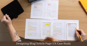 Designing Blog/Article Page: UX Case Study